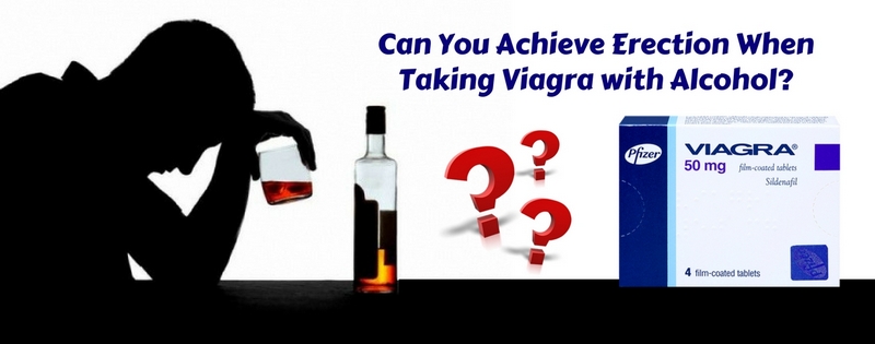 viagra can you drink alcohol