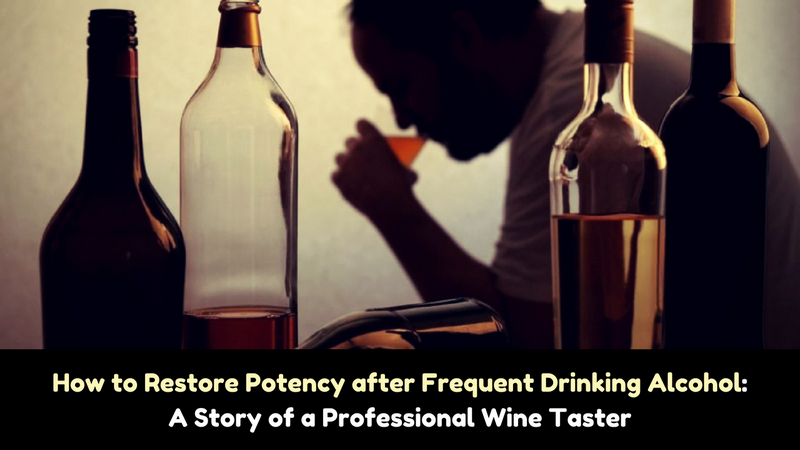 How to Restore Potency after Frequent Drinking Alcohol