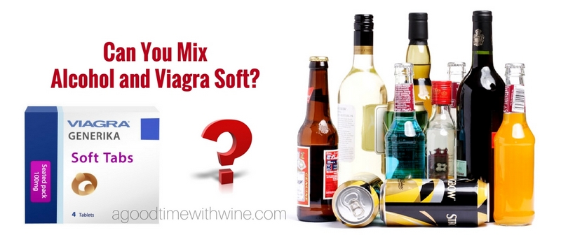 Alcohol and Viagra Soft